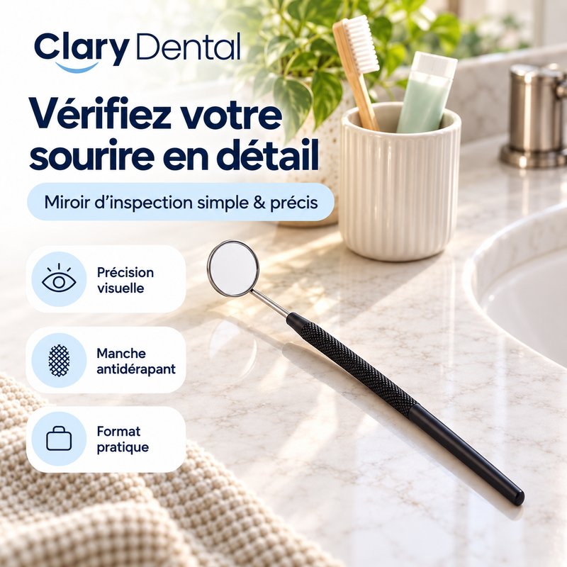 ClaryMirror – Miroir Buccal d’Inspection